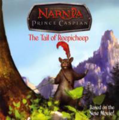 The Tail of Reepicheep ("Prince Caspian") 0007258380 Book Cover