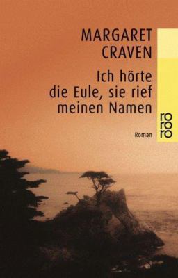 Ich hörte die Eule, sie rief meinen Namen. Roman. [German] 349922786X Book Cover