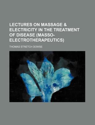 Lectures on massage & electricity in the treatm... 1236453557 Book Cover