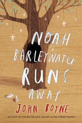 Noah Barleywater Runs Away 0385618956 Book Cover