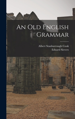 An Old English Grammar 1018465863 Book Cover