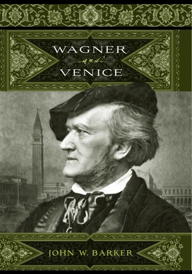 Wagner and Venice 158046288X Book Cover