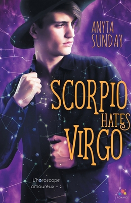 Scorpio Hates Virgo: L'horoscope amoureux, T2 [French] 2375743660 Book Cover