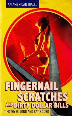 Fingernail Scratches and Dirty Dollar Bills: An... B0D36C8QLR Book Cover