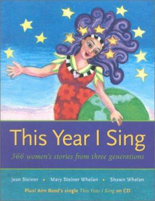 This Year I Sing: 366 Women's Stories from Thre... 0967992516 Book Cover