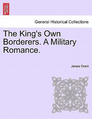 The King's Own Borderers. a Military Romance. 1241573085 Book Cover