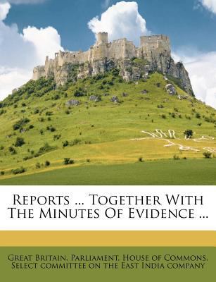 Reports ... Together With The Minutes Of Eviden... 1175128120 Book Cover