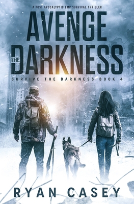 Avenge the Darkness: A Post Apocalyptic EMP Sur... B09KN64WMN Book Cover