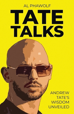 Tate Talks: Andrew Tate's Wisdom Unveiled B0D7QRN9ZY Book Cover