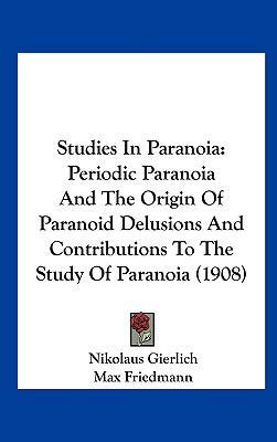 Studies in Paranoia: Periodic Paranoia and the ... 1161805648 Book Cover