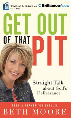 Get Out of That Pit: Straight Talk about God's ... 1480553719 Book Cover