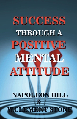 Success Through A Positive Mental Attitude 9389847060 Book Cover