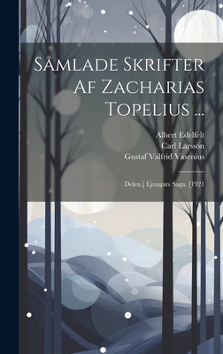 Samlade Skrifter Af Zacharias Topelius ...: Del... [Swedish] 1020389869 Book Cover