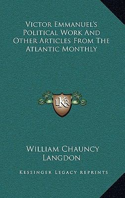 Victor Emmanuel's Political Work and Other Arti... 1163476315 Book Cover