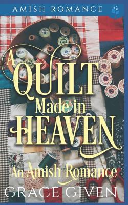 A Quilt Made in Heaven 1090555148 Book Cover