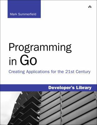 Programming in Go: Creating Applications for th... 0321774639 Book Cover