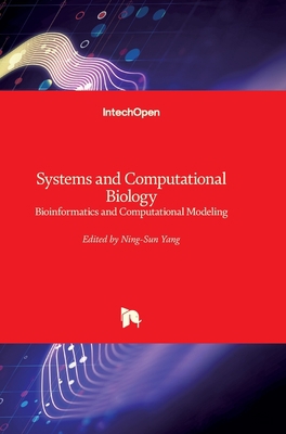 Systems and Computational Biology: Bioinformati... 9533078758 Book Cover