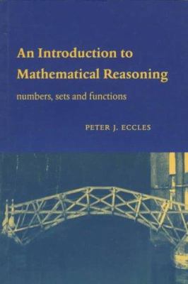 An Introduction to Mathematical Reasoning 0521597188 Book Cover
