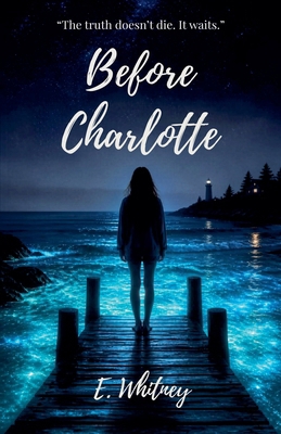 Before Charlotte B0HLSJ511W Book Cover