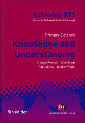Primary Science: Knowledge and Understanding (A... 0857250825 Book Cover