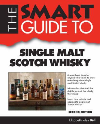 The Smart Guide to Single Malt Scotch Whisky 1937636569 Book Cover