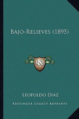 Bajo-Relieves (1895) [Spanish] 1166433994 Book Cover