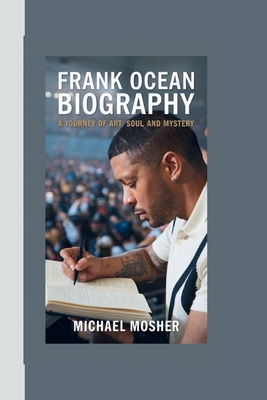 Frank Ocean Biography: A Journey of Art, Soul a...            Book Cover