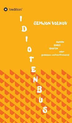 Idiotenbus [German] 3734509378 Book Cover