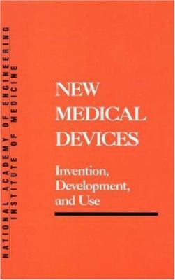 New Medical Devices: Invention, Development, an... 0309038464 Book Cover