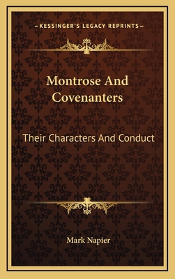 Montrose and Covenanters: Their Characters and ... 1163524751 Book Cover