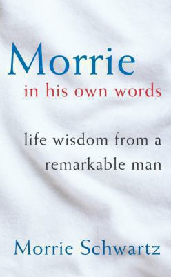 Morrie in His Own Words: Life Wisdom from a Rem... 0330441841 Book Cover