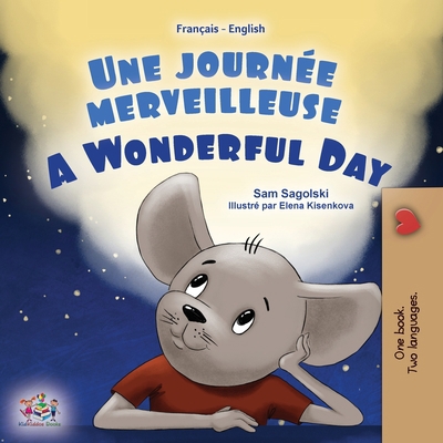 A Wonderful Day (French English Bilingual Book ... [French] [Large Print] 1525967053 Book Cover