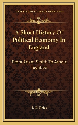 A Short History Of Political Economy In England... 1163415197 Book Cover