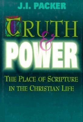 Truth & Power: The Place of Scripture in the Ch... 0877888159 Book Cover