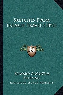 Sketches From French Travel (1891) 1165924455 Book Cover