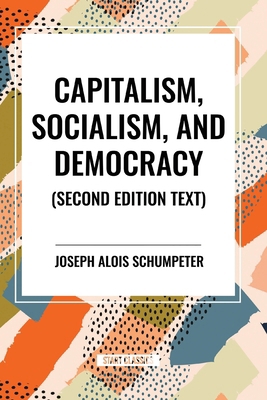 Capitalism, Socialism, and Democracy, 2nd Edition B0CZ5W32X8 Book Cover