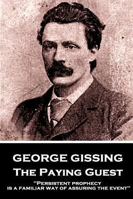 George Gissing - The Paying Guest: "Persistent ... 1984218069 Book Cover