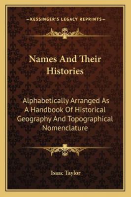 Names And Their Histories: Alphabetically Arran... 1162935111 Book Cover