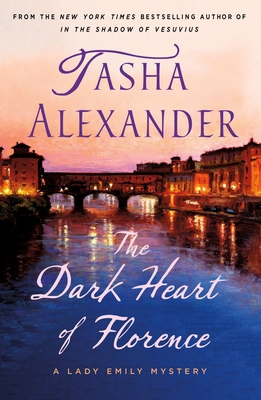 The Dark Heart of Florence: A Lady Emily Mystery 1250622085 Book Cover