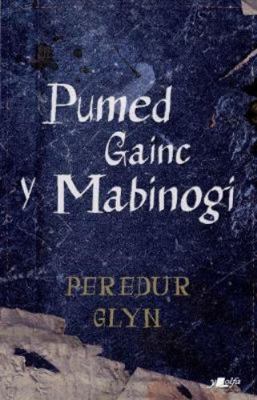 Pumed Gainc y Mabinogi [Welsh] 1800991924 Book Cover
