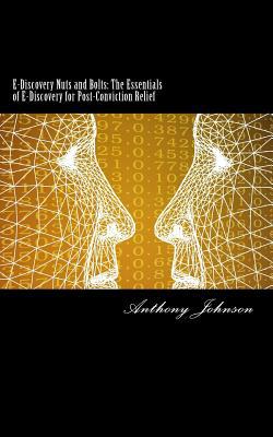 E-Discovery Nuts and Bolts: The Essentials of E... 1517447712 Book Cover