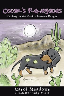 Oscar's Renegades: Lurking in the Dark-Sonoran ... 1480841560 Book Cover