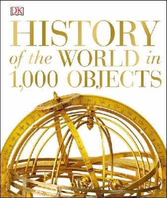 History of the World in 1000 Objects 1409354660 Book Cover