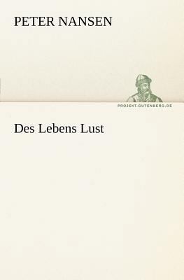 Des Lebens Lust [German] 3842409842 Book Cover