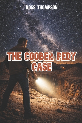 The Coober Pedy Case B0GGYDPVC5 Book Cover