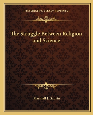The Struggle Between Religion and Science 1162565756 Book Cover
