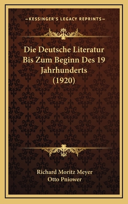 Die Deutsche Literatur Bis Zum Beginn Des 19 Ja... [German] 1168631599 Book Cover