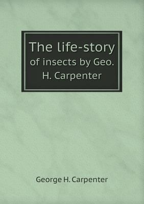 The life-story of insects by Geo. H. Carpenter 5518564236 Book Cover