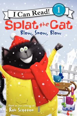 Splat the Cat: Blow, Snow, Blow: A Winter and H... 0062090275 Book Cover