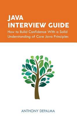 Java Interview Guide: How to Build Confidence W... 0692573429 Book Cover